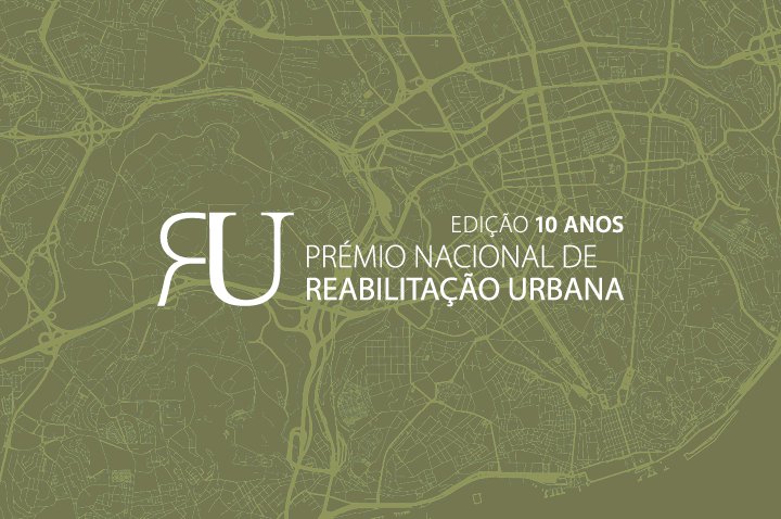 Projetos de norte a sul do país assinalam os 10 anos do Prémio Nacional de Reabilitação Urbana
